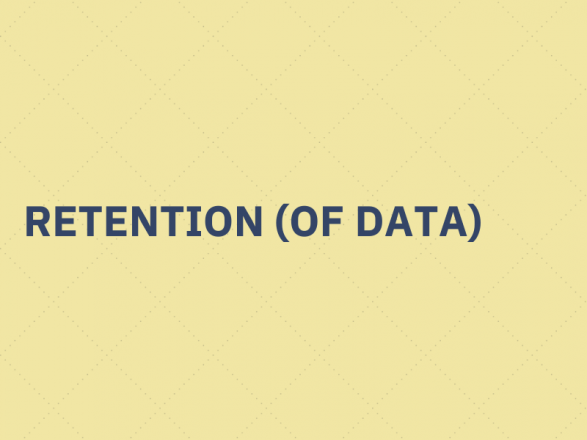 Retention (of data)
