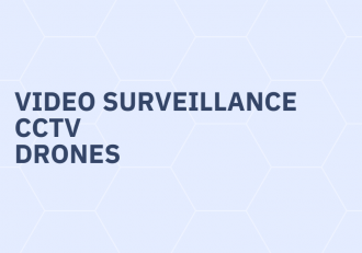 Video surveillance, cctv, drones